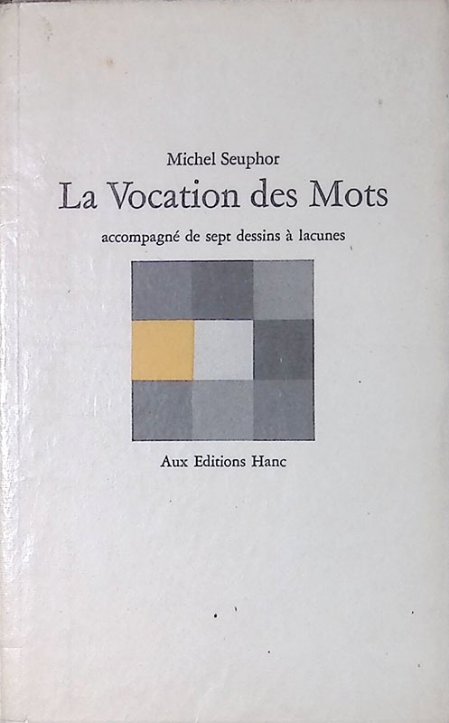 La vocation des Mots. Accompagné de sept dessins a lacunes