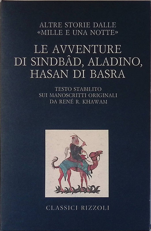 Le avventure di Sindbad, Aladino, Hasan di Basra. Altre storie …