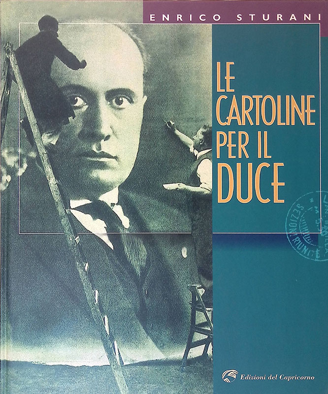 Le cartoline per il Duce