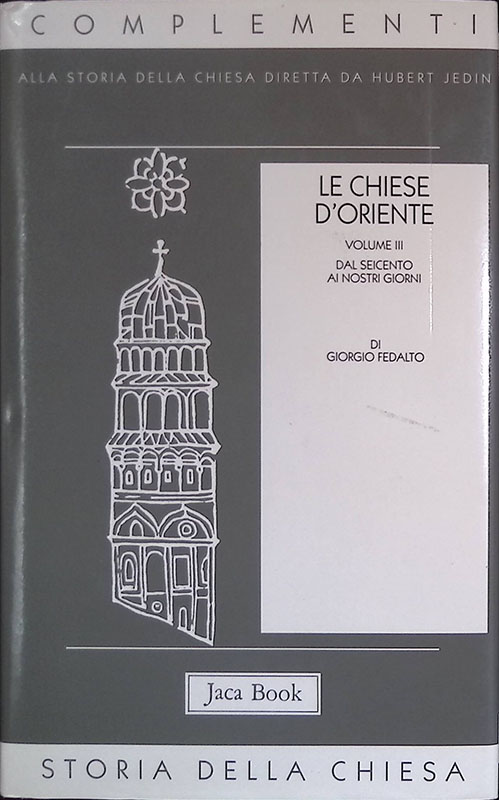 Le chiese d'Oriente Vol.3. Dal Seicento ai nostri giorni