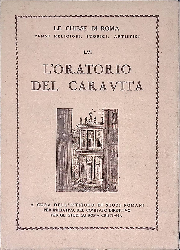 Le Chiese di Roma LVI. L'Oratorio del Caravita