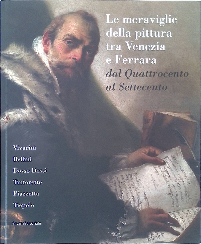 Le meraviglie della pittura tra Venezia e Ferrara dal Quattrocento …