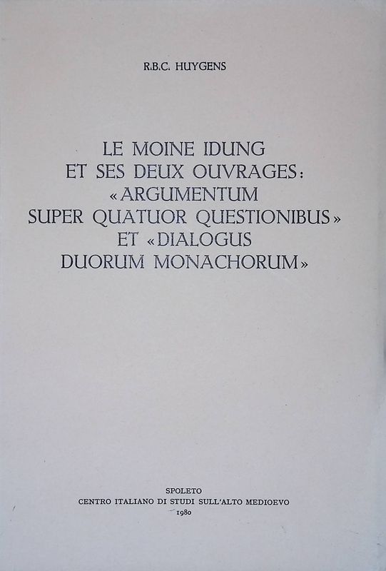 Le moine Idung et ses deux ouvrages. Argumentum super quatuor …