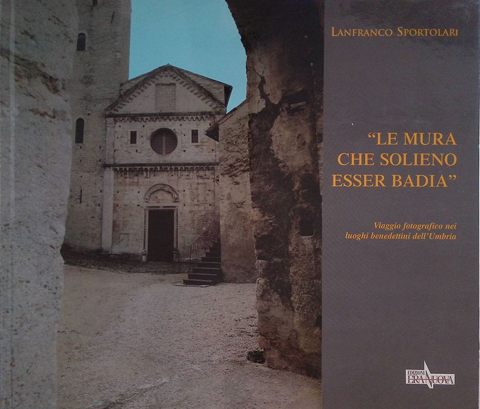 Le mura che solieno esser badia. Viaggio fotografico nei luoghi …