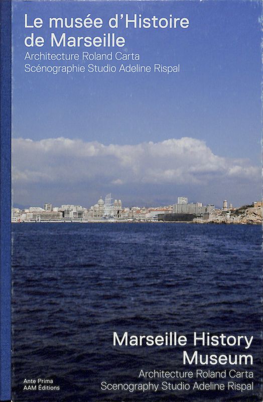 Le musée d'Histoire de Marseille. Architecture Roland Carta. Scenographie Studio …