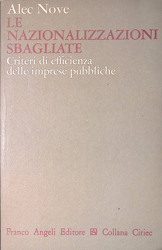 Le nazionalizzazioni sbagliate. Criteri di efficienza delle imprese pubbliche