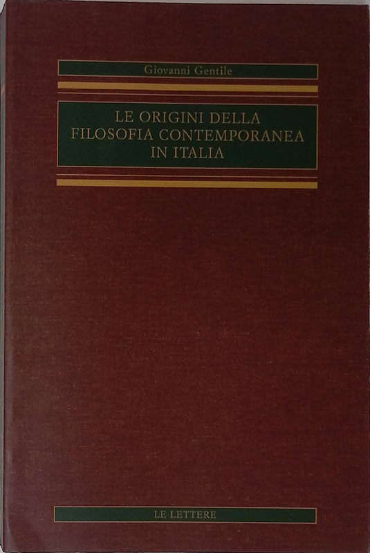 Le origini della filosofia contemporanea in Italia. Vol.III I Neokantiani …