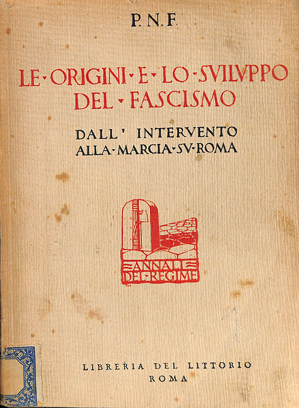 Le origini e lo sviluppo del fascismo dall'intervento alla Marcia …