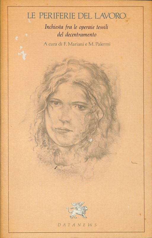 Le periferie del lavoro. Inchiesta fra le operaie tessili del …