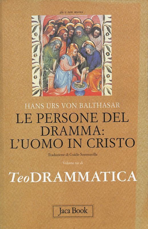 Le persone del dramma:, l'uomo in Cristo. Teodrammatica vol.3