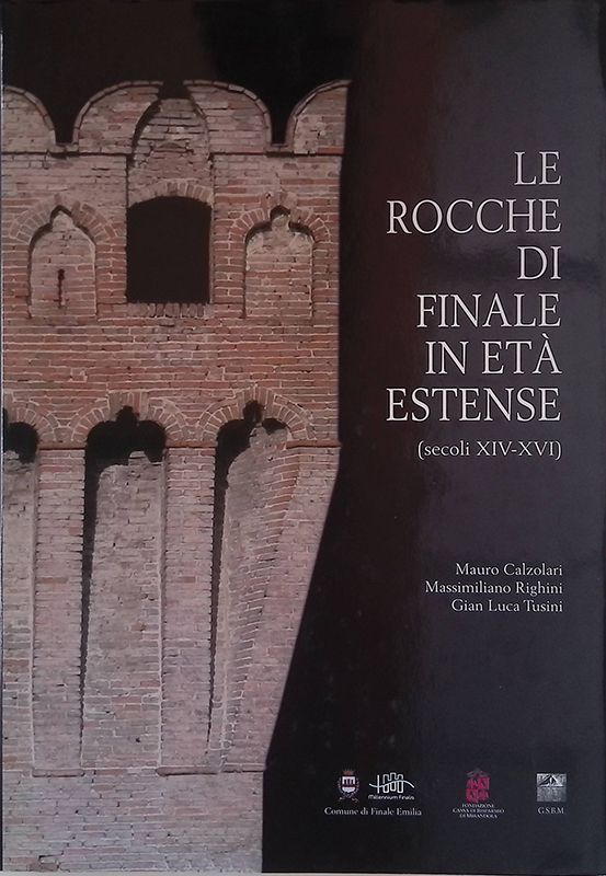 Le Rocche di Finale in età Estense. secoli XIV-XVI