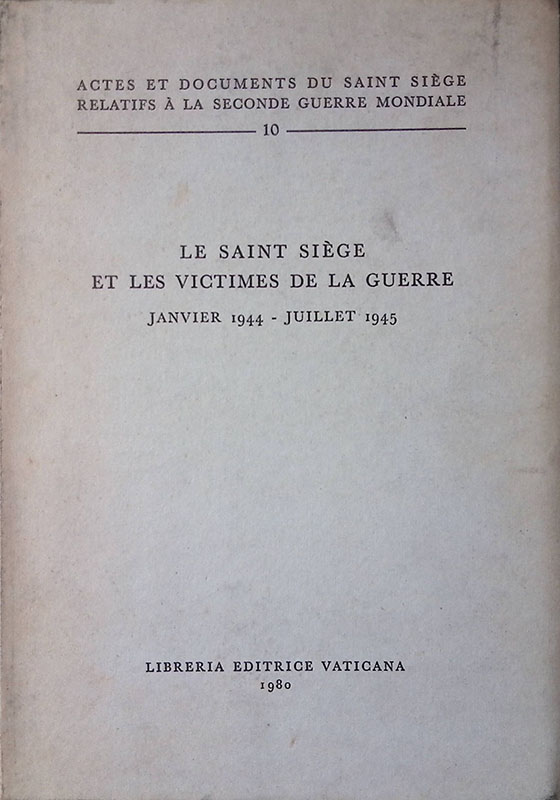 Le Saint Siège et les victimes de la guerre. Janvier …