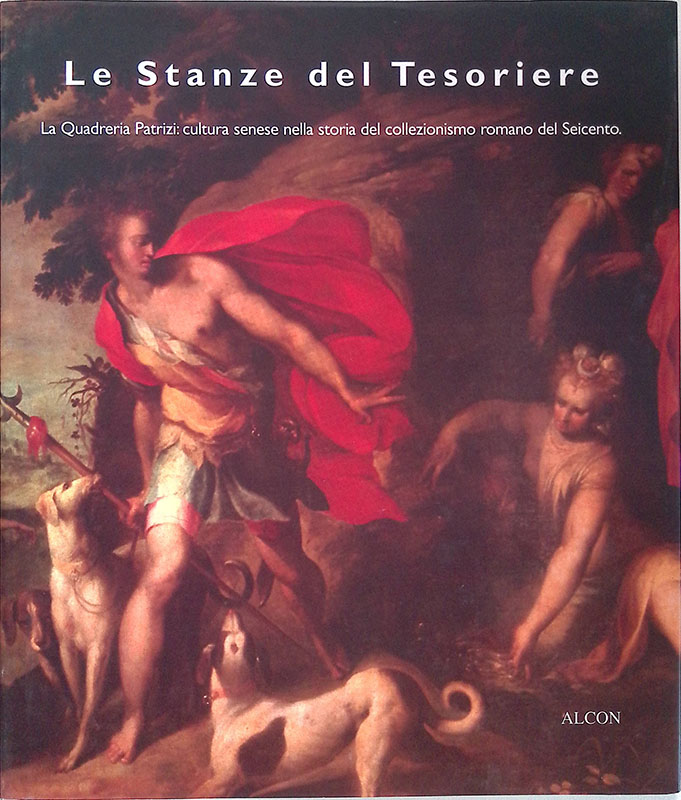 Le stanze del Tesoriere. La Quadreria Patrizi, cultura senese nella …