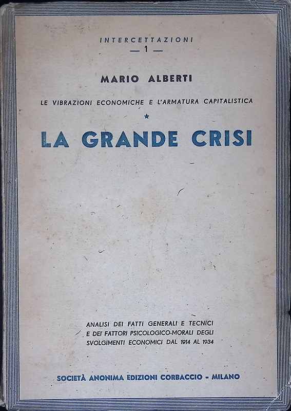 Le vibrazioni economiche e l'armatura capitalista. La grande crisi