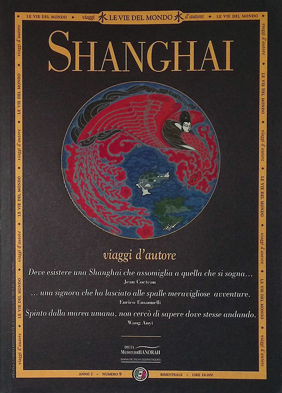 Le Vie del Mondo. Viaggi d'Autore. Anno I, n.9. Shanghai