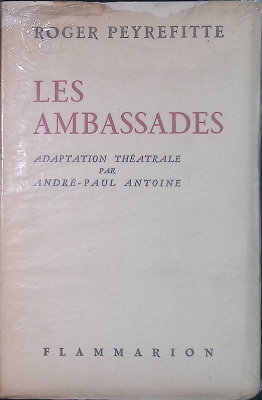 Les ambassades. Adaptation Théatrale Par André Paul Antoine