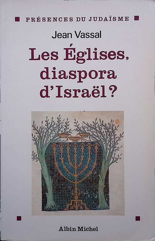Les Eglises, diaspora d'Israel?