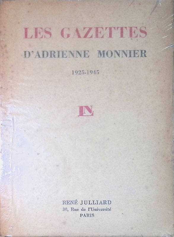 Les gazettes d'Adrienne Monnier 1925-1945