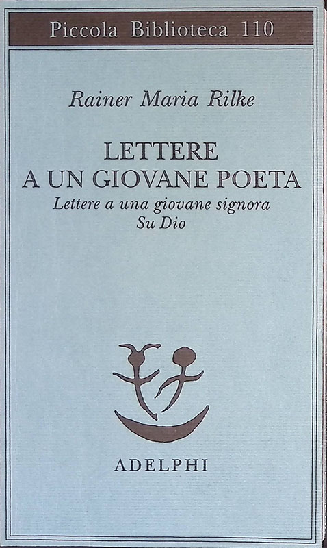 Lettere a un giovane poeta. Lettere a una giovane signora …