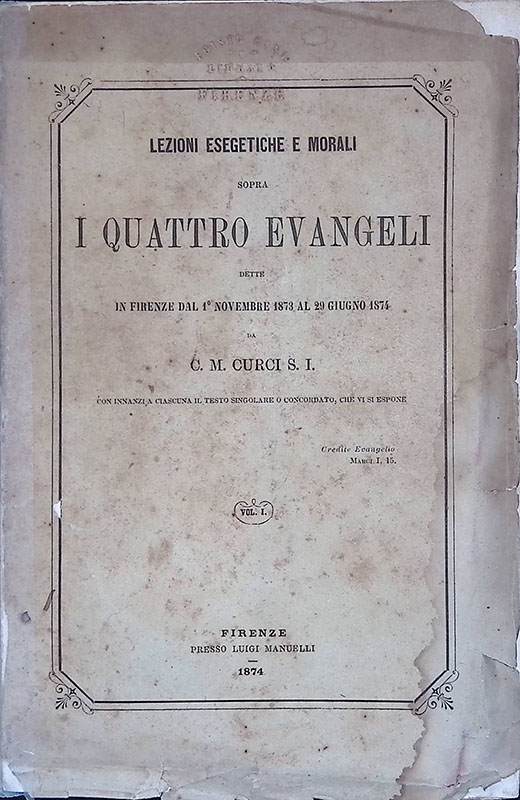 Lezioni esegetiche e morali sopra i Quattro Evangeli dette in …