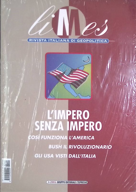 Limes. Rivista italiana di geopolitica. N.2 - 2004. L'impero senza …