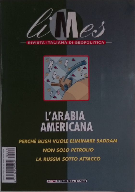 Limes. Rivista italiana di geopolitica. N. 4 - 2002. L'arabia …