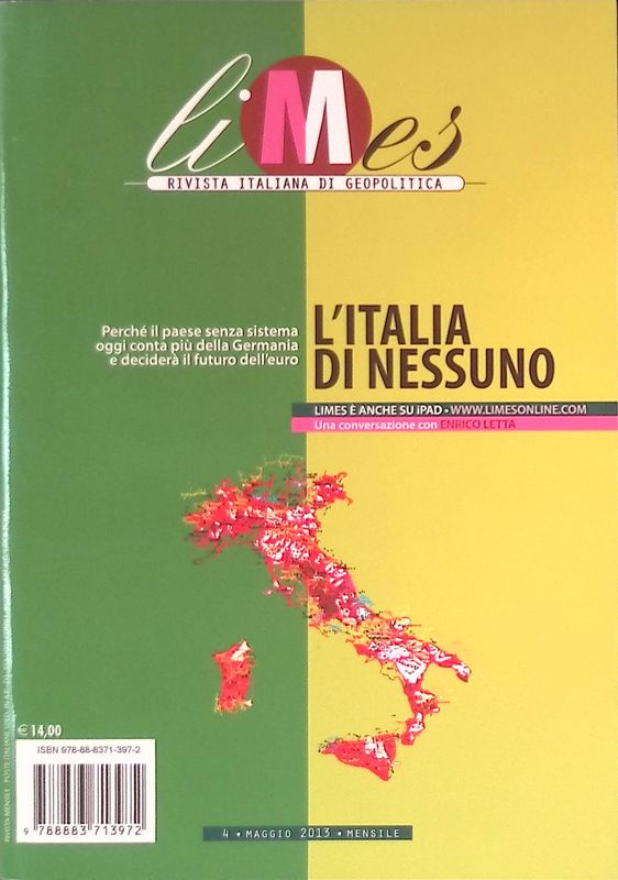 Limes. Rivista italiana di geopolitica. N. 4 - 2015. L'Italia …