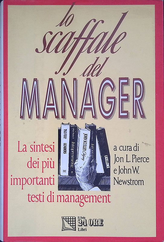 Lo scaffale del manager. La sintesi dei più importanti testi …