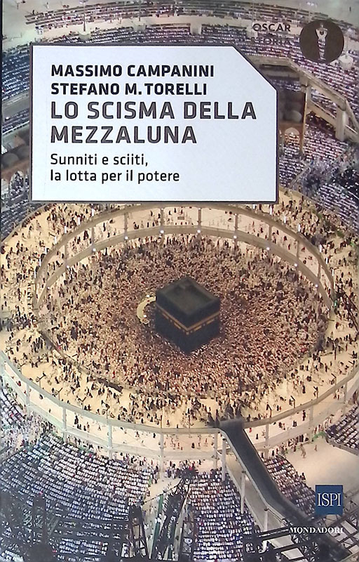 Lo scisma della mezzaluna. Sunniti e sciiti, la lotta per …