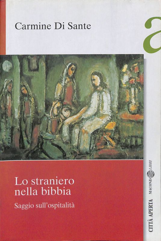 Lo straniero nella Bibbia. Saggio sull'ospitalità