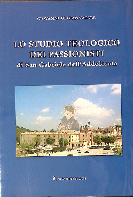 Lo studio teologico dei Passionisti di San Gabriele dell'Addolorata. Lineamenti …