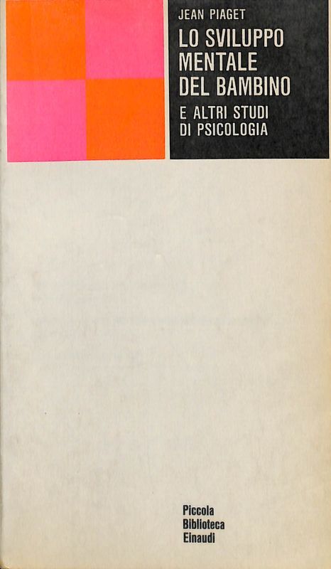 Lo sviluppo mentale del bambino e altri studi di psicologia