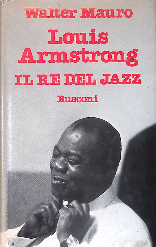 Louis Armstrong il re del jazz