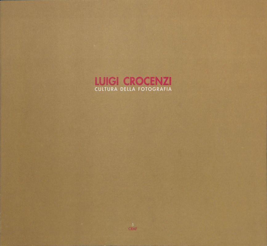 Luigi Crocenzi. Cultura della fotografia