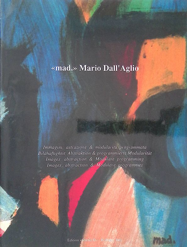 Mad. Mario Dall'Aglio. Immagini, astrazione e modularità programmata