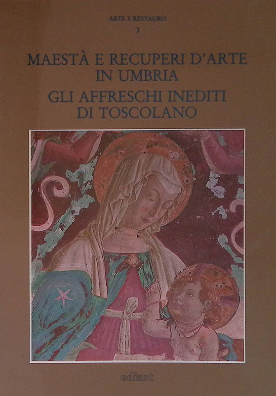 Maestà e recuperi d'arte in Umbria. Gli affreschi inediti di …