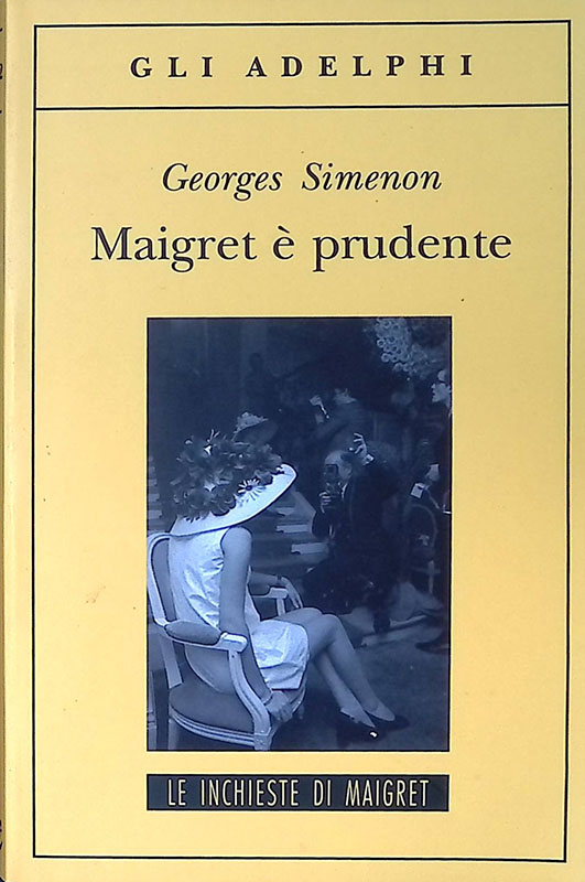 Maigret è prudente