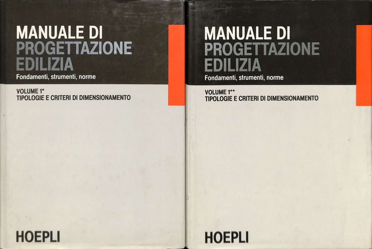 Manuale di progettazione edilizia. Fondamenti, strumenti, norme. Volume 1, Tomo …