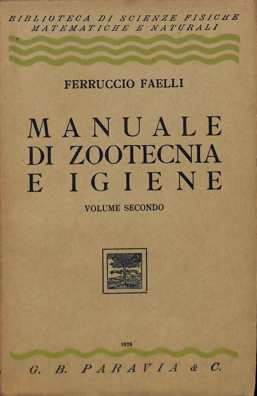 Manuale di zootecnica e igiene. Volume secondo