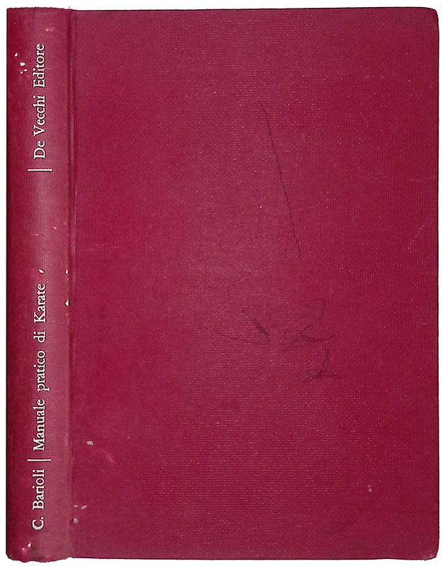 Manuale pratico di Karate. La più terribile difesa personale