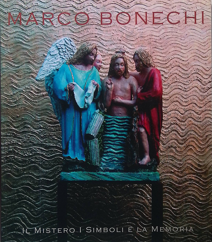 Marco Bonechi. Il Mistero, i Simboli e la Memoria