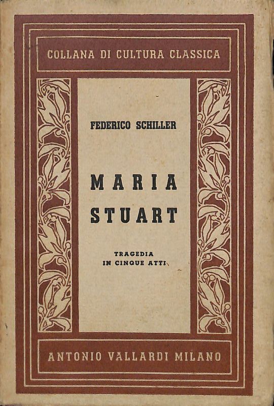 Maria Stuart. Tragedia in cinque atti.