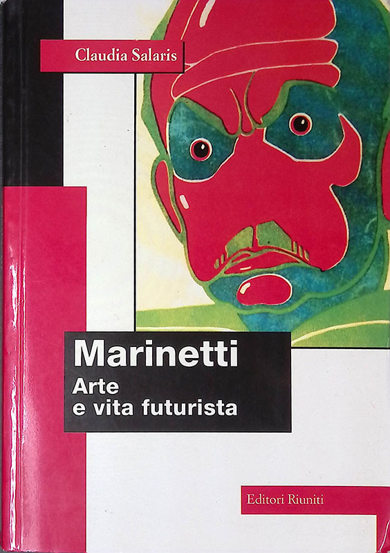 Marinetti. Arte e vita futurista