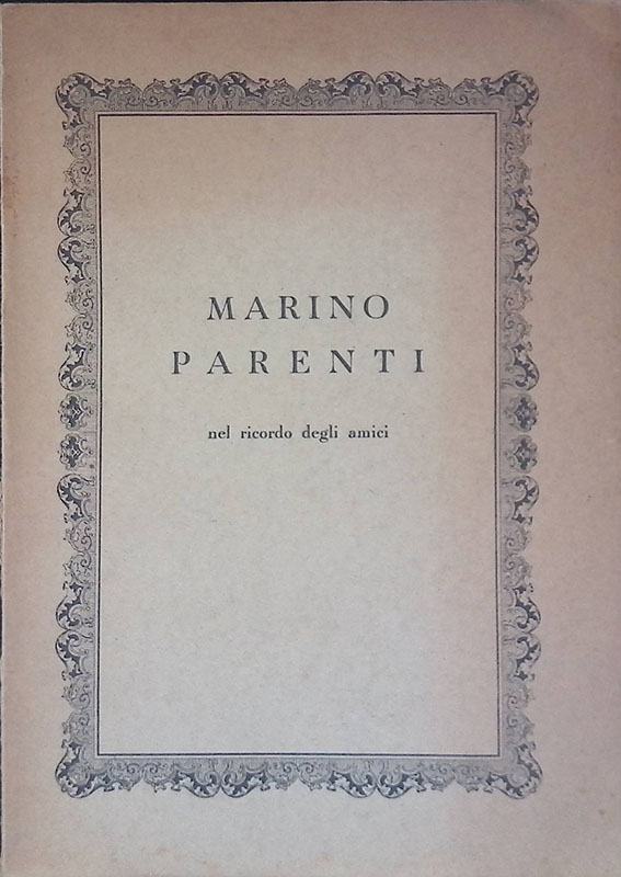 Marino Parenti. Nel ricordo degli amici