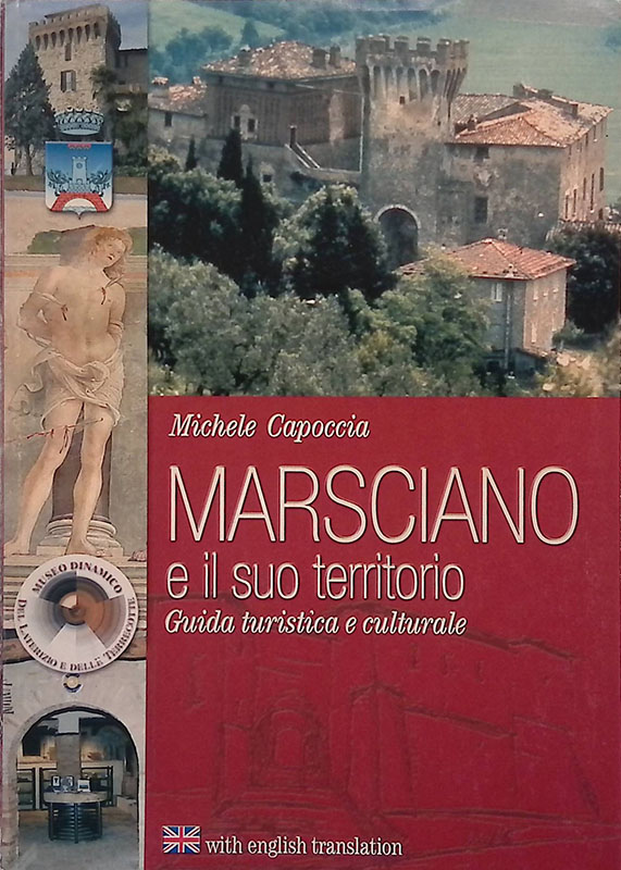 Marsciano e il suo terrirorio. Guida turistica e culturale