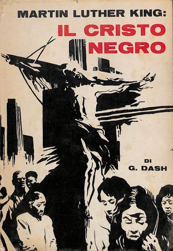 Martin Luther King. Il Cristo negro