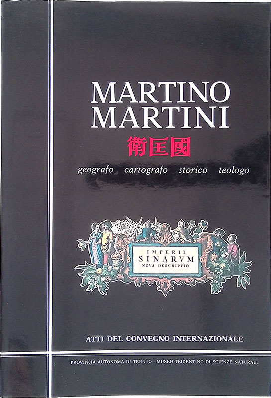 Martino Martini. Geografo, cartografo, storico, teologo