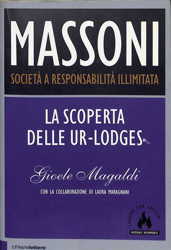 Massoni. Società a responsabilità illimitata. La scoperta delle Ur-Lodges