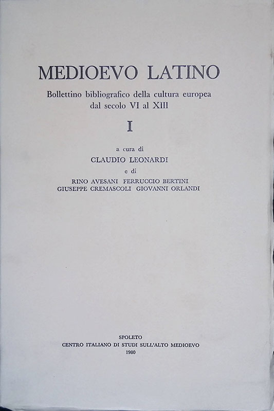 Medioevo latino. Bollettino bibliografico della cultura europea dal secolo VI …