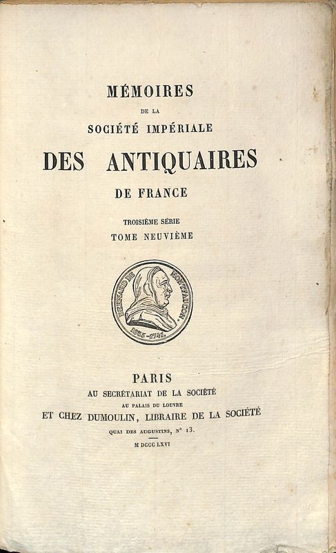 Memoires de la Societe Imperiale des Antiquaires de France. Troisieme …